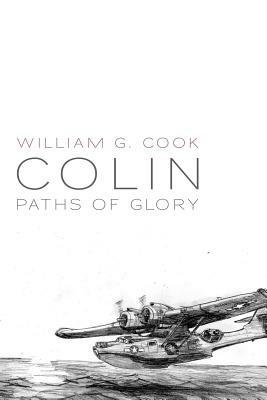 Colin: Paths of Glory - William G Cook - cover