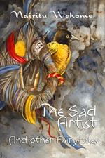 The Sad Artist and Other Fairytales