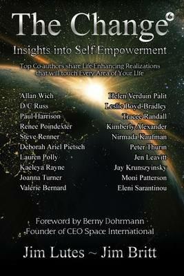 The Change 6: Insights Into Self-empowerment - Jim Britt,Jim Lutes - cover