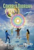 The Emerald Doorway: Three Mystic Crystals - R Scott Lemriel (Aka - Rochek) - cover