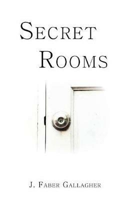 Secret Rooms - J Faber Gallagher - cover