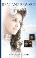 Libro in inglese Reagan's Reward  - Susan G Mathis