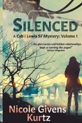 Silenced: A Cybil Lewis Novel - Nicole Givens Kurtz - cover