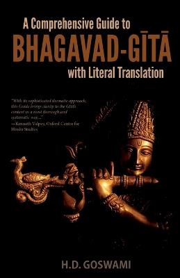 A Comprehensive Guide to Bhagavad-Gita with Literal Translation - H D Goswami - cover