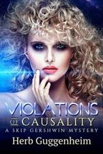 Violations of Causality: A Skip Gershwin Mystery