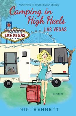 Camping in High Heels: Las Vegas - Miki Bennett - cover