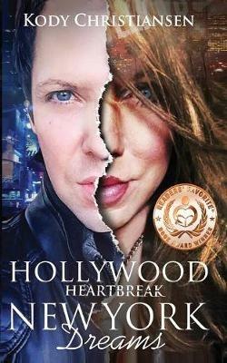 Hollywood Heartbreak New York Dreams - Kody Christiansen - cover