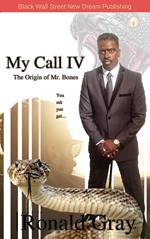 My Call IV The Origin of Mr. Bones