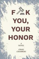 Fuck You, Your Honor