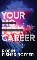 Your No Fear Career - Robin Fisher Roffer - cover