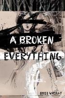 A Broken Everything - Eddie Wright - cover