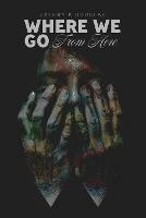 Where We Go From Here - Zachry K Douglas - cover