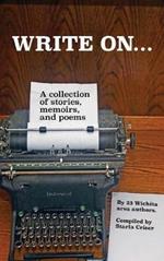 Write On: A collection of stories, poems, and short fiction