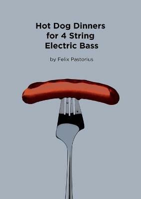 Hot Dog Dinners for 4 String Electric Bass - Felix X Pastorius - cover