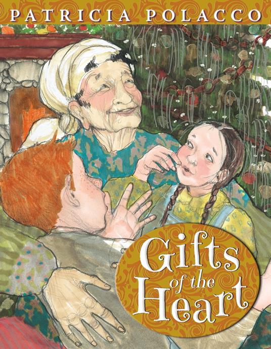Gifts of the Heart - Patricia Polacco - ebook