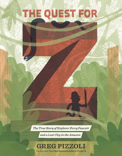 The Quest for Z - Greg Pizzoli - ebook