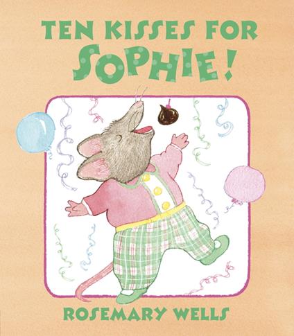 Ten Kisses for Sophie! - Rosemary Wells - ebook