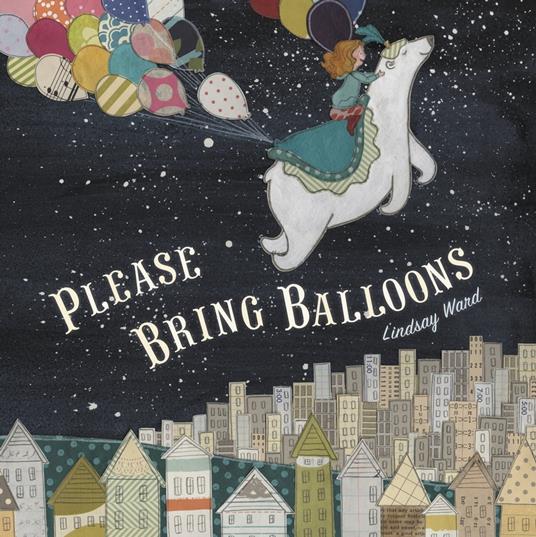 Please Bring Balloons - Lindsay Ward - ebook
