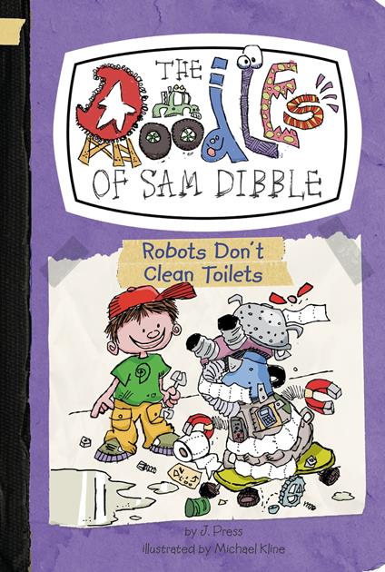 Robots Don't Clean Toilets #3 - J. Press,Michael Kline - ebook
