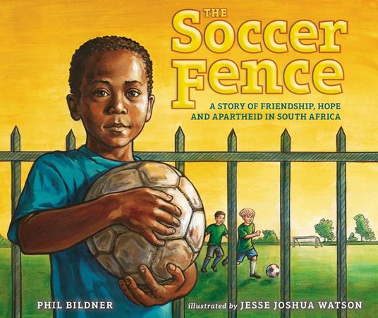 The Soccer Fence - Phil Bildner,Jesse Joshua Watson - ebook