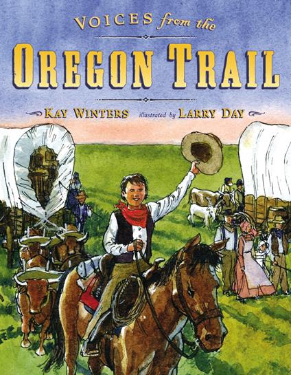 Voices from the Oregon Trail - Kay Winters,Day Larry - ebook