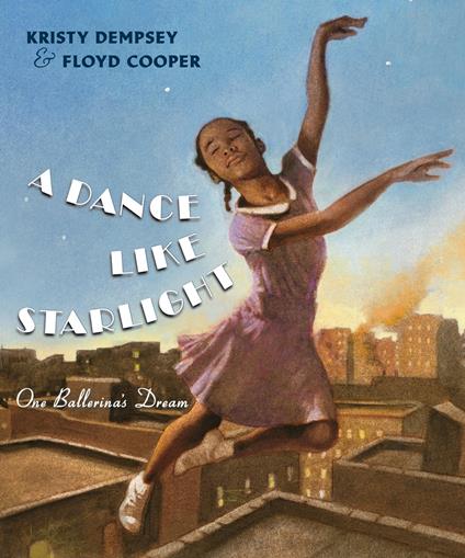 A Dance Like Starlight - Kristy Dempsey,Floyd Cooper - ebook
