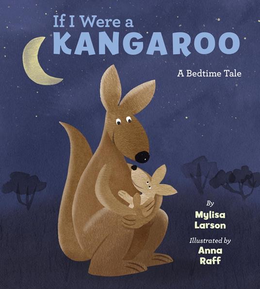 If I Were A Kangaroo - Mylisa Larsen,Anna Raff - ebook