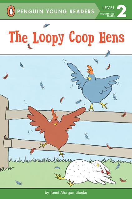 The Loopy Coop Hens - Morgan Stoeke Janet,Leslie Bellair - ebook