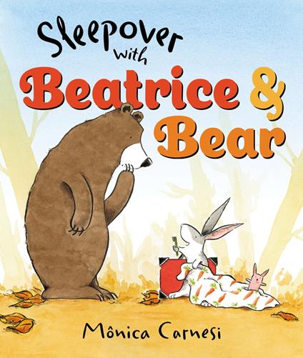 Sleepover with Beatrice and Bear - Mônica Carnesi - ebook