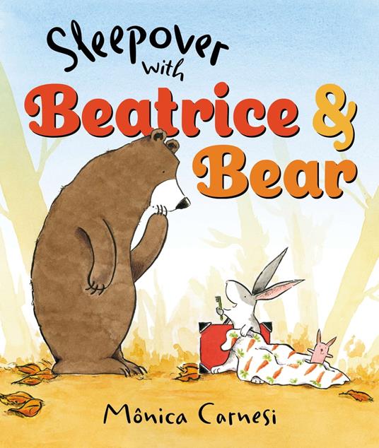 Sleepover with Beatrice and Bear - Mônica Carnesi - ebook
