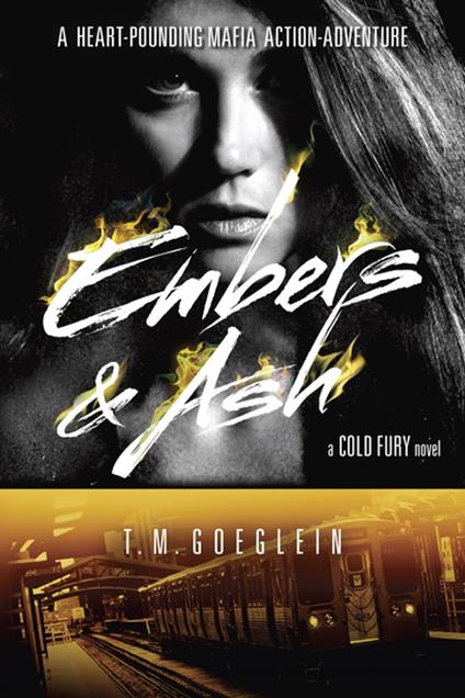 Embers & Ash - T.M. Goeglein - ebook