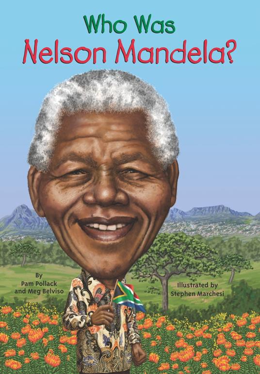 Who Was Nelson Mandela? - Who HQ,Pam Pollack,Stephen Marchesi - ebook