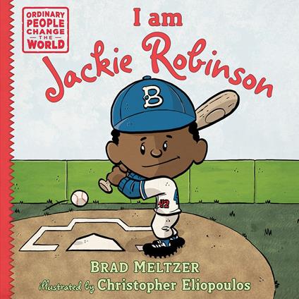I am Jackie Robinson - Brad Meltzer,Christopher Eliopoulos - ebook