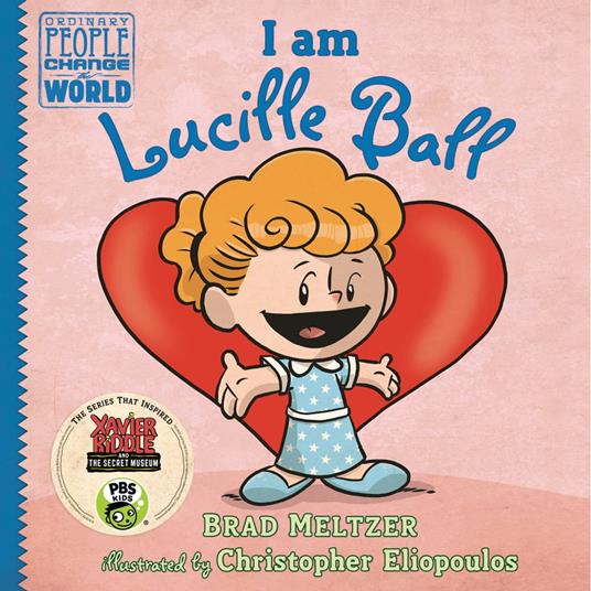 I am Lucille Ball - Brad Meltzer,Christopher Eliopoulos - ebook