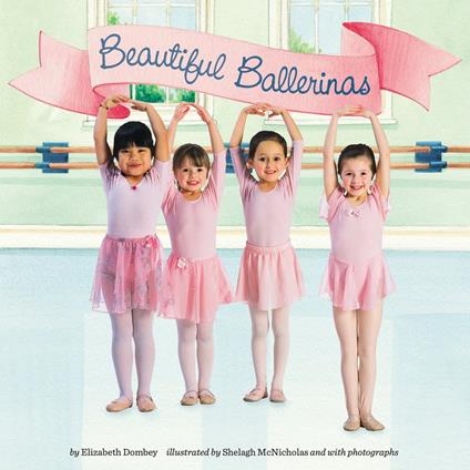 Beautiful Ballerinas - Elizabeth Dombey,Leslie Bellair - ebook