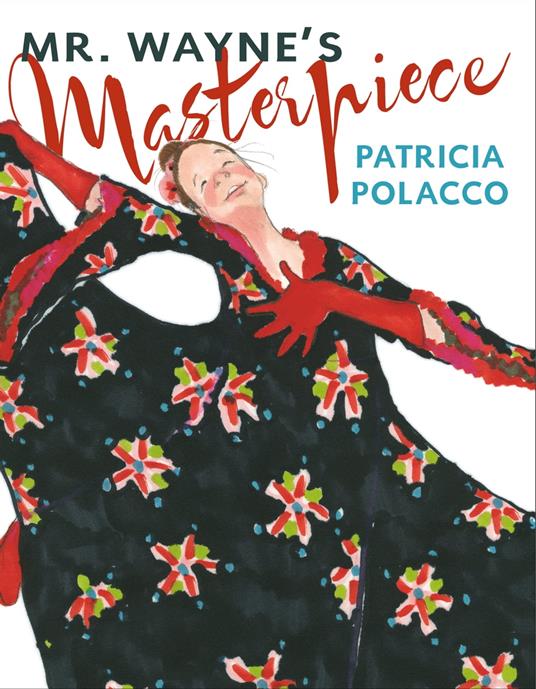 Mr. Wayne's Masterpiece - Patricia Polacco - ebook