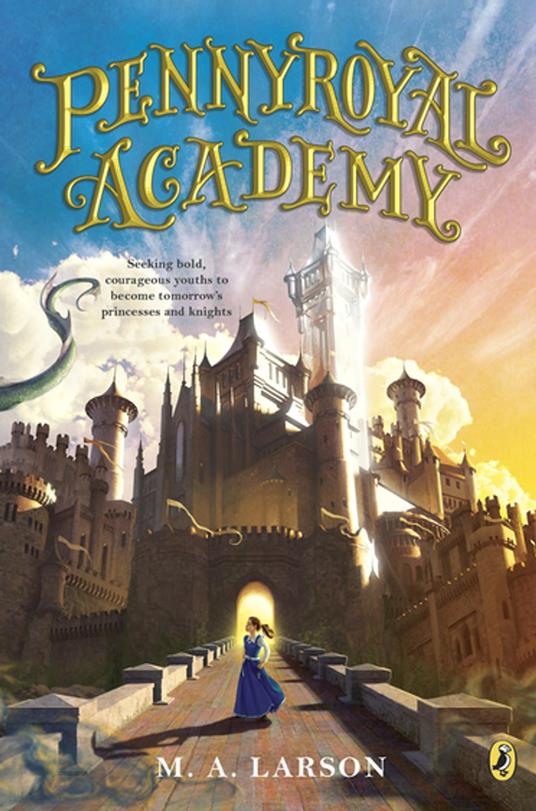 Pennyroyal Academy - M. A. Larson - ebook