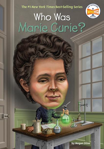 Who Was Marie Curie? - Who HQ,Megan Stine,Ted Hammond - ebook