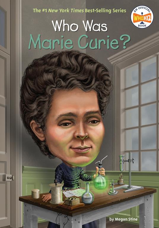 Who Was Marie Curie? - Who HQ,Megan Stine,Ted Hammond - ebook