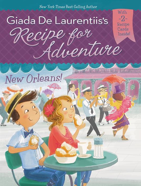 New Orleans! #4 - Giada De Laurentiis,Francesca Gambatesa - ebook