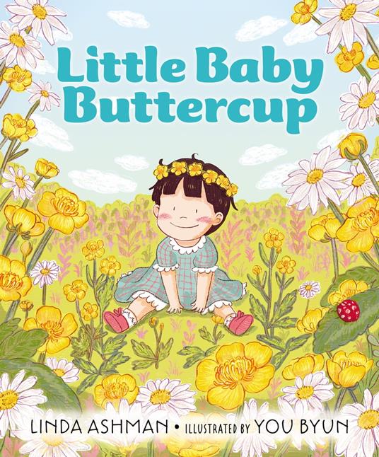 Little Baby Buttercup - Linda Ashman,You Byun - ebook