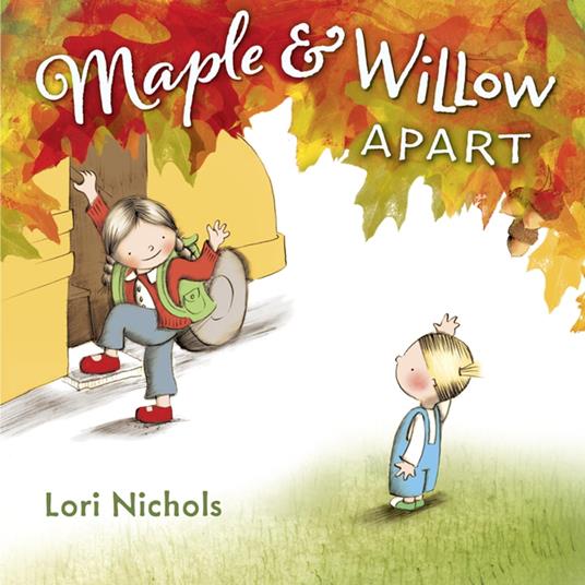 Maple & Willow Apart - Lori Nichols - ebook