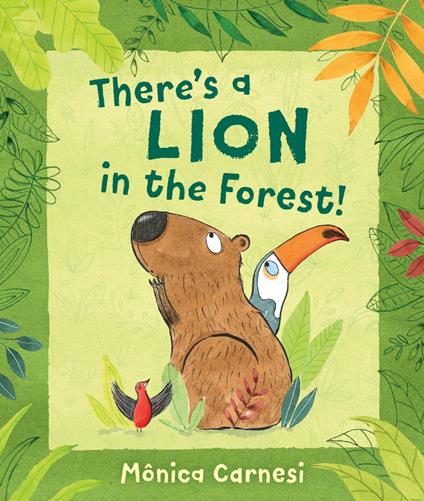 There's a Lion in the Forest! - Mônica Carnesi - ebook