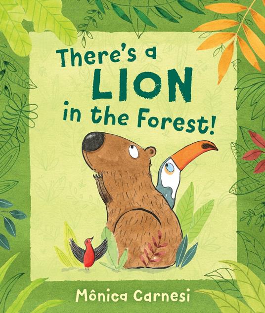 There's a Lion in the Forest! - Mônica Carnesi - ebook