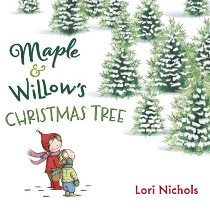 Maple & Willow's Christmas Tree - Lori Nichols - ebook
