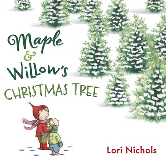Maple & Willow's Christmas Tree - Lori Nichols - ebook