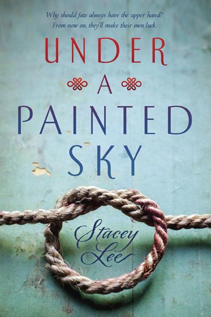 Under a Painted Sky - Stacey Lee - ebook