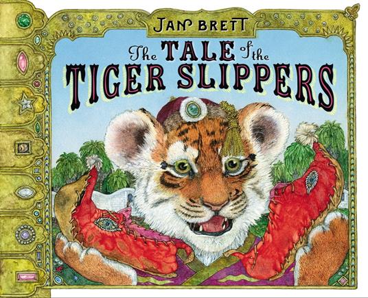 The Tale of the Tiger Slippers - Jan Brett,Graeme Malcolm - ebook