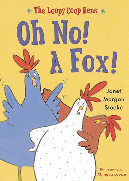 Loopy Coop Hens: Oh No! A Fox! - Morgan Stoeke Janet - ebook