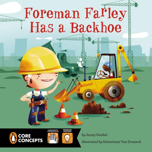 Foreman Farley Has a Backhoe - Jenny Goebel,Sebastiaan Van Doninck - ebook